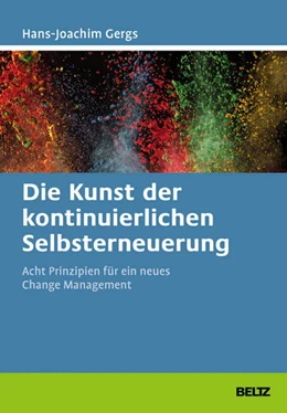 Abbildung von Gergs | Die Kunst der kontinuierlichen Selbsterneuerung | 1. Auflage | 2016 | beck-shop.de