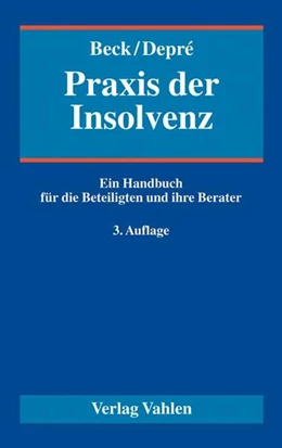 Abbildung von Beck / Depré | Praxis der Insolvenz | 3. Auflage | 2017 | beck-shop.de