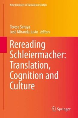 Abbildung von Seruya / Justo | Rereading Schleiermacher: Translation, Cognition and Culture | 1. Auflage | 2015 | beck-shop.de