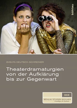 Abbildung von Deutsch-Schreiner | Theaterdramaturgien von der Aufklärung bis zur Gegenwart | 1. Auflage | 2016 | beck-shop.de