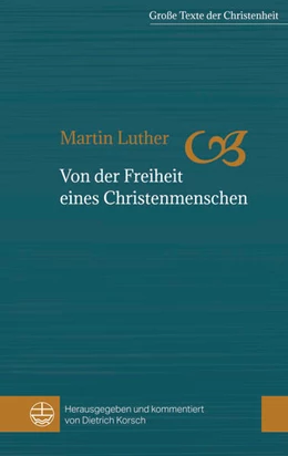Abbildung von Luther / Korsch | Von der Freiheit eines Christenmenschen | 2. Auflage | 2018 | 1 | beck-shop.de