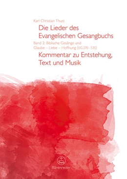 Abbildung von Thust | Die Lieder des Evangelischen Gesangbuchs, Band 2: Biblische Gesänge und Glaube - Liebe - Hoffnung (EG 270-535) | 1. Auflage | 2015 | beck-shop.de