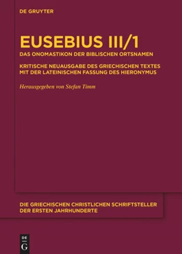 Abbildung von Eusebius / Timm | Das Onomastikon der biblischen Ortsnamen | 1. Auflage | 2017 | beck-shop.de
