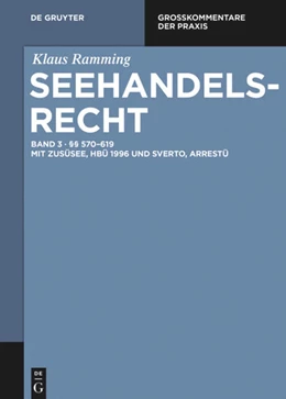 Abbildung von Ramming | Seehandelsrecht, Band 3: §§ 570 – 619 mit ZusÜSee, HBÜ 1996 und SvertO, ArrestÜ | 1. Auflage | 2025 | beck-shop.de