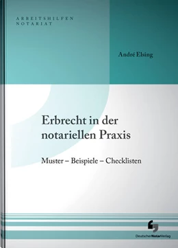 Abbildung von Elsing | Erbrecht in der notariellen Praxis inklusive Musterdownload | 1. Auflage | 2016 | beck-shop.de