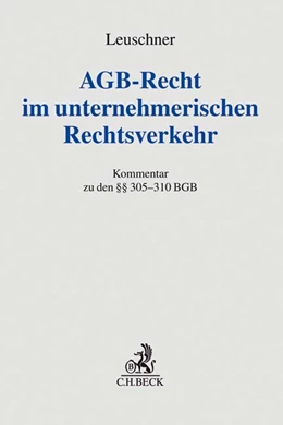 Abbildung von Leuschner | AGB-Recht im unternehmerischen Rechtsverkehr | 1. Auflage | 2021 | beck-shop.de