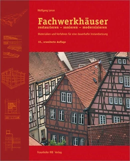 Abbildung von Lenze | Fachwerkhäuser restaurieren - sanieren - modernisieren. | 1. Auflage | 2016 | beck-shop.de