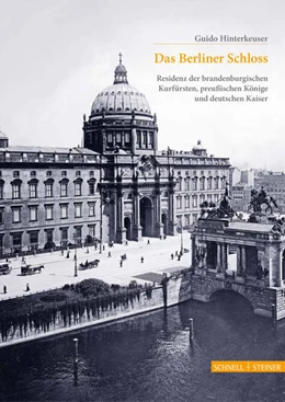 Abbildung von Hinterkeuser | Das Berliner Schloss | 1. Auflage | 2023 | 286 | beck-shop.de