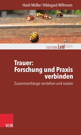 Abbildung von Müller / Willmann | Trauer: Forschung und Praxis verbinden | 1. Auflage | 2016 | beck-shop.de