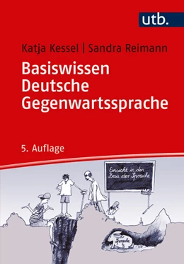 Abbildung von Kessel / Reimann | Basiswissen Deutsche Gegenwartssprache | 5. Auflage | 2017 | beck-shop.de