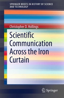 Abbildung von Hollings | Scientific Communication Across the Iron Curtain | 1. Auflage | 2015 | beck-shop.de
