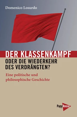 Abbildung von Losurdo | Der Klassenkampf oder Die Wiederkehr des Verdrängten? | 1. Auflage | 2016 | 224 | beck-shop.de