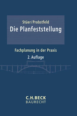 Abbildung von Stüer / Probstfeld | Die Planfeststellung | 2. Auflage | 2016 | beck-shop.de