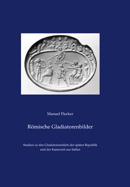 Abbildung von Flecker | Römische Gladiatorenbilder | 1. Auflage | 2015 | beck-shop.de