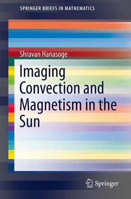 Abbildung von Hanasoge | Imaging Convection and Magnetism in the Sun | 1. Auflage | 2015 | beck-shop.de