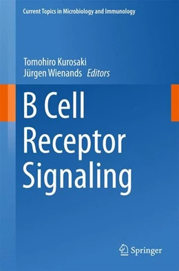 Abbildung von Kurosaki / Wienands | B Cell Receptor Signaling | 1. Auflage | 2015 | beck-shop.de