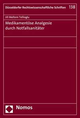 Abbildung von Tellioglu | Medikamentöse Analgesie durch Notfallsanitäter | 1. Auflage | 2016 | 138 | beck-shop.de