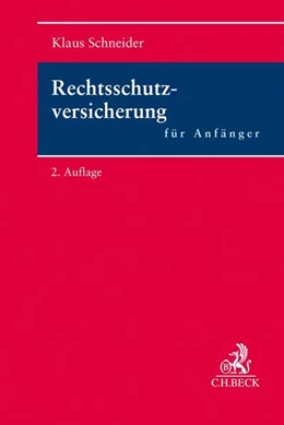 Abbildung von Schneider | Rechtsschutzversicherung für Anfänger | 2. Auflage | 2017 | beck-shop.de