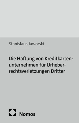 Abbildung von Jaworski | Die Haftung von Kreditkartenunternehmen für Urheberrechtsverletzungen Dritter | 1. Auflage | 2016 | 276 | beck-shop.de
