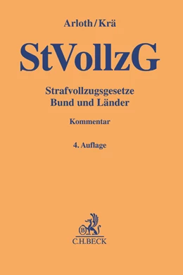 Abbildung von Arloth / Krä | Strafvollzugsgesetze Bund und Länder: StVollzG | 4. Auflage | 2017 | beck-shop.de