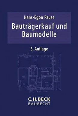 Abbildung von Pause | Bauträgerkauf und Baumodelle | 6. Auflage | 2018 | beck-shop.de