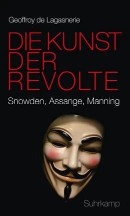 Abbildung von Lagasnerie | Die Kunst der Revolte | 1. Auflage | 2016 | beck-shop.de