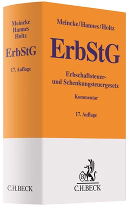 Abbildung von Meincke / Hannes | Erbschaftsteuer- und Schenkungsteuergesetz: ErbStG | 17. Auflage | 2018 | beck-shop.de