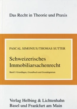 Abbildung von Simonius / Sutter-Somm | Schweizerisches Immobiliarsachenrecht Band I: Grundlagen, Grundbuch und Grundeigentum | 1. Auflage | 1995 | beck-shop.de
