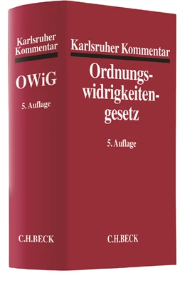 Abbildung von Karlsruher Kommentar zum Gesetz über Ordnungswidrigkeiten: OWiG | 5. Auflage | 2018 | beck-shop.de
