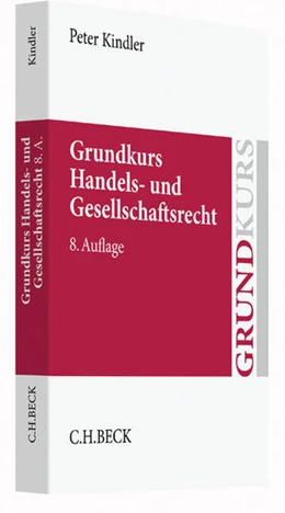Abbildung von Kindler | Grundkurs Handels- und Gesellschaftsrecht | 8. Auflage | 2016 | beck-shop.de