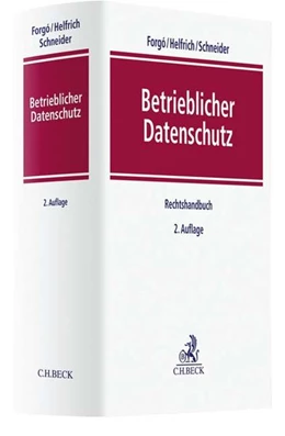 Abbildung von Forgó / Helfrich | Betrieblicher Datenschutz | 2. Auflage | 2017 | beck-shop.de