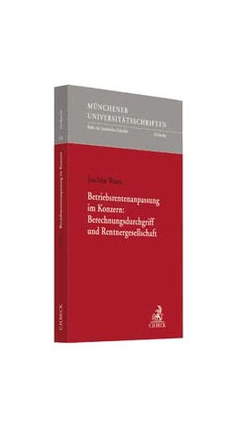Abbildung von Wutte | Betriebsrentenanpassung im Konzern: Berechnungsdurchgriff und Rentnergesellschaft | 1. Auflage | 2016 | Band 252 | beck-shop.de