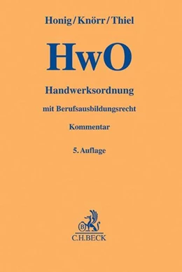 Abbildung von Honig / Knörr | Handwerksordnung: HwO
   
 | 5. Auflage | 2017 | beck-shop.de