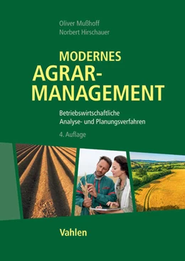Abbildung von Mußhoff / Hirschauer | Modernes Agrarmanagement | 4. Auflage | 2016 | beck-shop.de