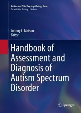 Abbildung von Matson | Handbook of Assessment and Diagnosis of Autism Spectrum Disorder | 1. Auflage | 2016 | beck-shop.de