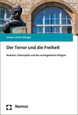 Abbildung von Schlegel | Der Terror und die Freiheit | 1. Auflage | 2016 | beck-shop.de