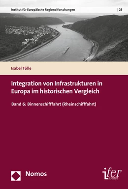 Abbildung von Tölle | Integration von Infrastrukturen in Europa im historischen Vergleich | 1. Auflage | 2016 | 25 | beck-shop.de