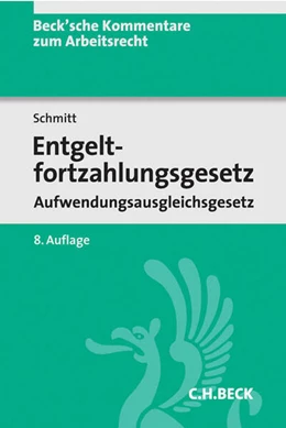 Abbildung von Schmitt | Entgeltfortzahlungsgesetz, Aufwendungsausgleichsgesetz: EFZG AAG | 8. Auflage | 2018 | Band 21 | beck-shop.de