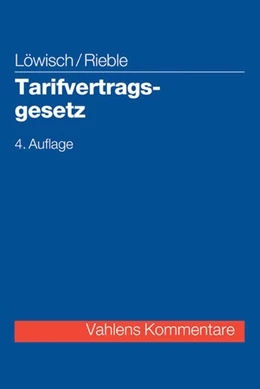 Abbildung von Löwisch / Rieble | Tarifvertragsgesetz | 4. Auflage | 2017 | beck-shop.de