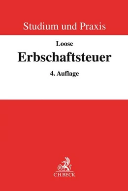 Abbildung von Loose     | Erbschaftsteuerrecht | 4. Auflage | 2021 | beck-shop.de