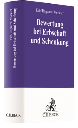 Abbildung von Erb / Regierer | Bewertung bei Erbschaft und Schenkung | 1. Auflage | 2018 | beck-shop.de