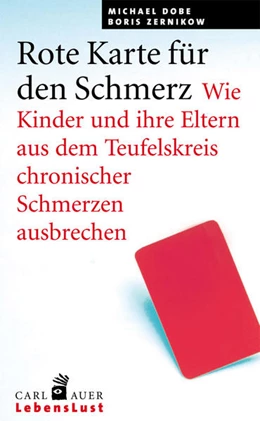 Abbildung von Dobe / Zernikow | Rote Karte für den Schmerz | 1. Auflage | 2018 | beck-shop.de