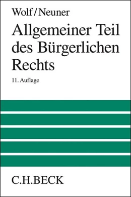 Abbildung von Wolf / Neuner | Allgemeiner Teil des Bürgerlichen Rechts | 11. Auflage | 2016 | beck-shop.de