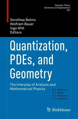 Abbildung von Bahns / Bauer | Quantization, PDEs, and Geometry | 1. Auflage | 2016 | beck-shop.de