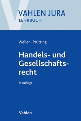 Abbildung von Weller / Prütting | Handels- und Gesellschaftsrecht | 9. Auflage | 2016 | beck-shop.de