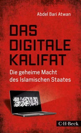 Abbildung von Atwan, Abdel Bari | Das digitale Kalifat | 1. Auflage | 2016 | 6242 | beck-shop.de