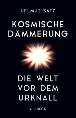 Abbildung von Satz, Helmut | Kosmische Dämmerung | 1. Auflage | 2016 | beck-shop.de