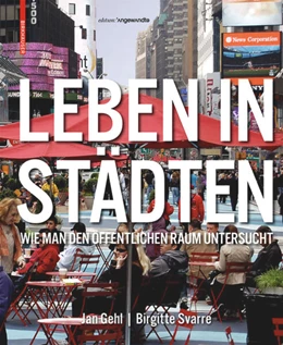 Abbildung von Gehl / Svarre | Leben in Städten | 1. Auflage | 2016 | beck-shop.de