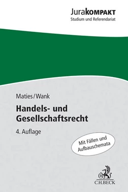 Abbildung von Maties / Wank | Handels- und Gesellschaftsrecht | 4. Auflage | 2016 | beck-shop.de