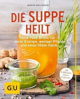 Abbildung von Grillparzer | Die Suppe heilt | 1. Auflage | 2016 | beck-shop.de